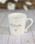 Celebrate Every Day Ceramic Mug — Gold Foil Detail