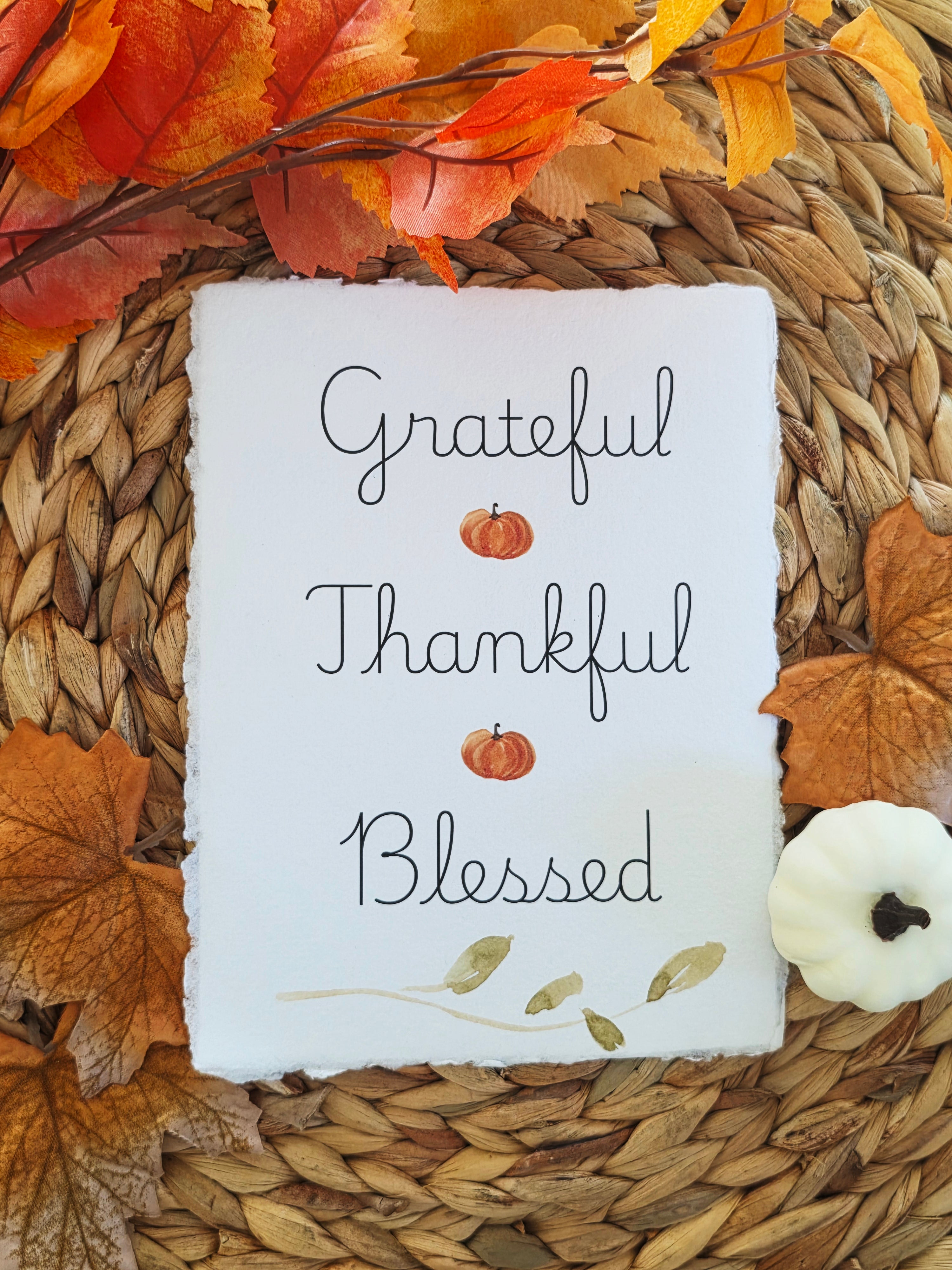 "Grateful, Thankful, Blessed" - Inspirational Seasonal Prints on Cotton Deckle-Edge Handmade Paper